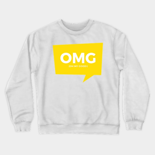 Oh my good Crewneck Sweatshirt by busines_night